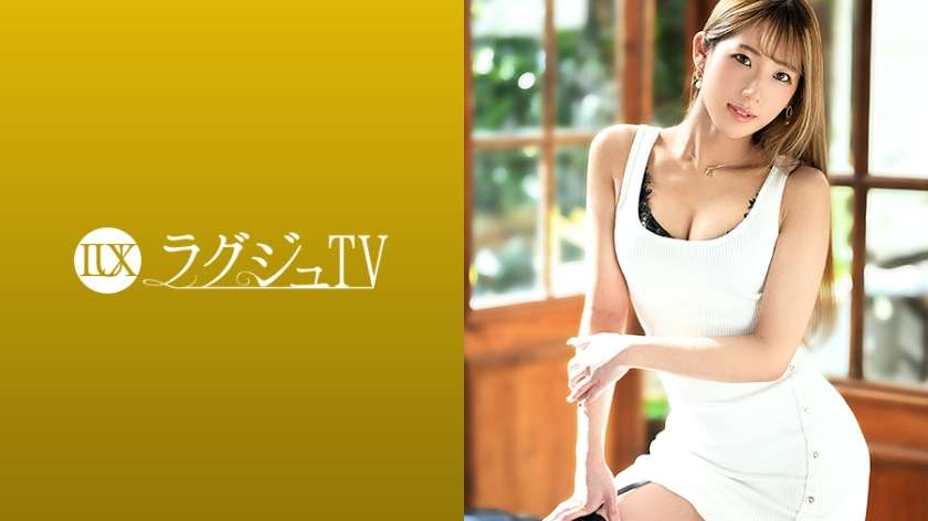 259LUXU-1403 美咲なな ラグジュTV 1394 美しき社長秘書が「まだ知らない快楽を味わいたい」とAV出演！スレンダーボディをじっくり責められると、立派な乳首が見事に勃起！男のピストルに快楽が全身を貫き恍惚の表情で乱れまくる！