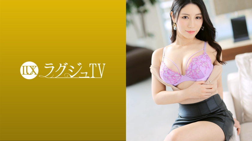 259LUXU-1571 椎名ゆきの ラグジュTV 1562 大人の女性としての色気や佇まいが素敵な美意識高めの美女が、今の姿を残したいという願望からAV出演！敏感な秘部は愛撫だけでトロトロに濡らし、迫りくるピストンの快楽に溺れイク！